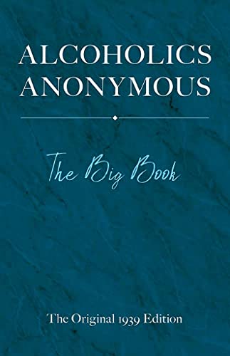 Alcoholics Anonymous: The Big Book: The Original 1939 Edition -- Bill W, Hardcover