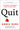 Quit: The Power of Knowing When to Walk Away -- Annie Duke, Hardcover