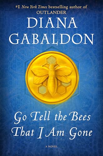 Go Tell the Bees That I Am Gone by Gabaldon, Diana