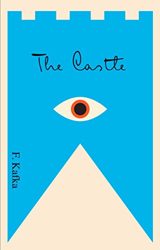 The Castle: A New Translation Based on the Restored Text -- Franz Kafka - Paperback