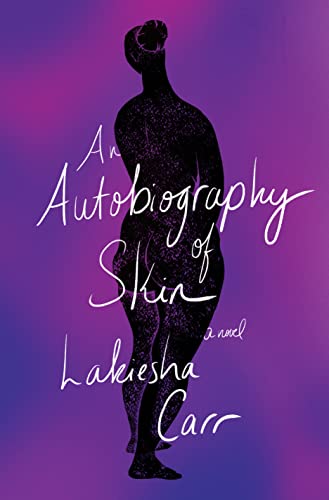An Autobiography of Skin -- Lakiesha Carr - Hardcover