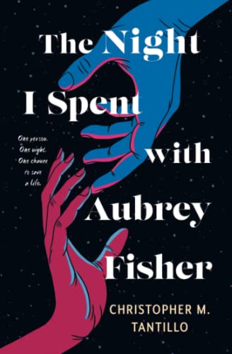 The Night I Spent with Aubrey Fisher by Tantillo, Christopher M.