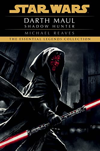 Shadow Hunter: Star Wars Legends (Darth Maul) -- Michael Reaves, Paperback