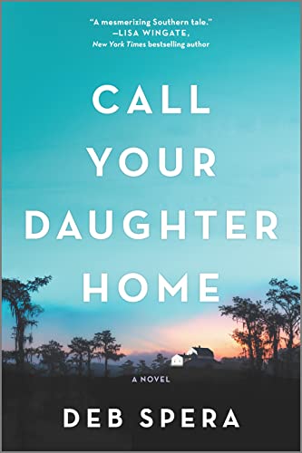 Call Your Daughter Home -- Deb Spera, Paperback