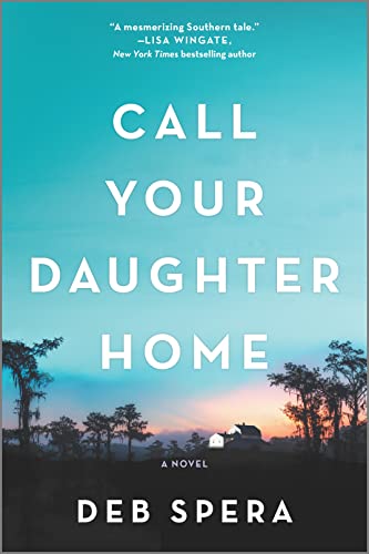 Call Your Daughter Home -- Deb Spera - Paperback