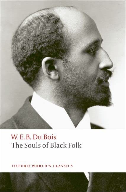 The Souls of Black Folk -- W. E. B. Du Bois - Paperback