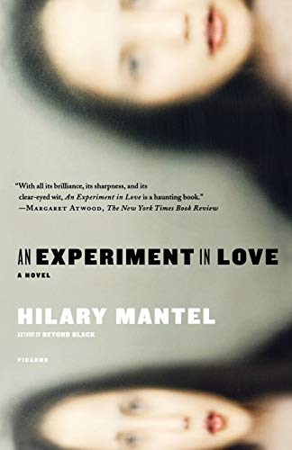 An Experiment in Love -- Hilary Mantel, Paperback