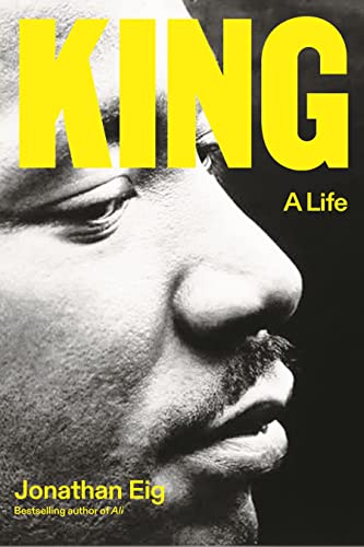 King: A Life -- Jonathan Eig - Hardcover