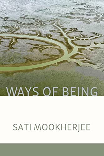 Ways of Being by Mookherjee, Sati