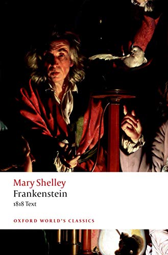 Frankenstein: Or `The Modern Prometheus': The 1818 Text -- Mary Wollstonecraft Shelley - Paperback