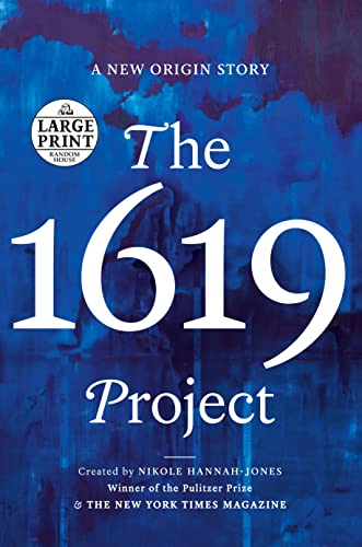 The 1619 Project: A New Origin Story -- Nikole Hannah-Jones - Paperback