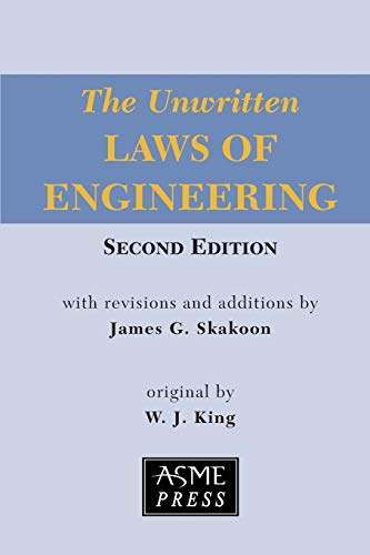 The Unwritten Laws of Engineering -- James G. Skakoon, Paperback