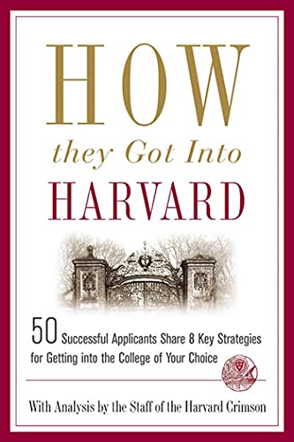 How They Got Into Harvard -- Staff of the Harvard Crimson, Paperback