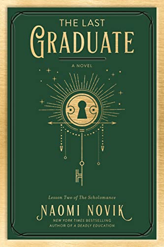 The Last Graduate -- Naomi Novik - Paperback