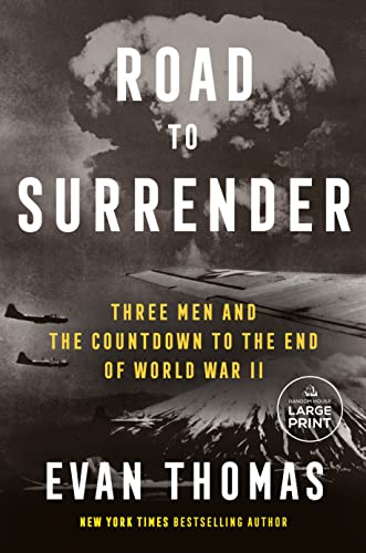 Road to Surrender: Three Men and the Countdown to the End of World War II -- Evan Thomas - Paperback