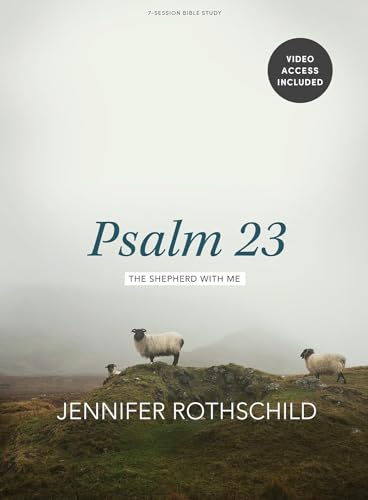 Psalm 23 - Bible Study Book with Video Access: The Shepherd with Me by Rothschild, Jennifer