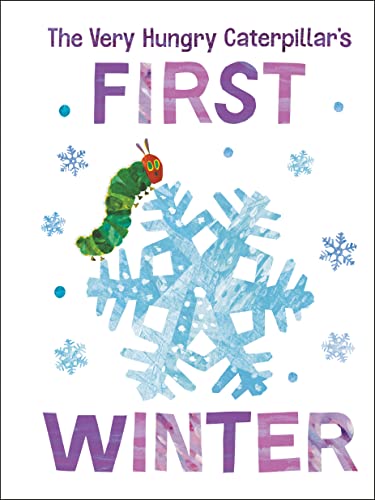 The Very Hungry Caterpillar's First Winter -- Eric Carle, Board Book