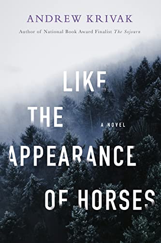 Like the Appearance of Horses by Krivak, Andrew