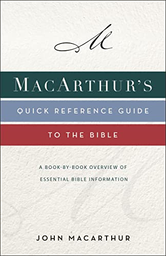 Macarthur's Quick Reference Guide to the Bible: A Book-By-Book Overview of Essential Bible Information -- John F. MacArthur, Paperback