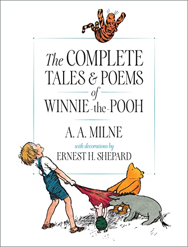 The Complete Tales and Poems of Winnie-The-Pooh -- A. A. Milne, Hardcover