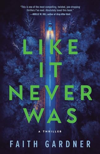 Like It Never Was by Gardner, Faith