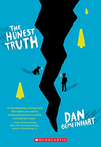 The Honest Truth -- Dan Gemeinhart - Paperback