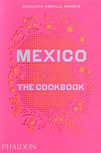 Mexico: The Cookbook -- Margarita Carrillo Arronte - Hardcover