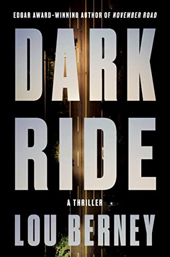 Dark Ride: A Thriller -- Lou Berney, Hardcover
