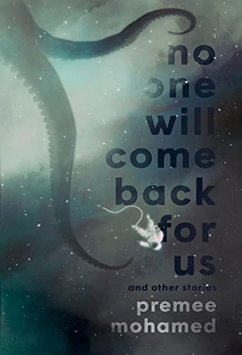No One Will Come Back For Us by Mohamed, Premee