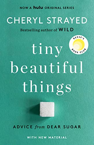 Tiny Beautiful Things (10th Anniversary Edition): Advice from Dear Sugar -- Cheryl Strayed, Paperback