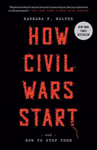 How Civil Wars Start: And How to Stop Them -- Barbara F. Walter, Paperback