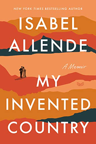 My Invented Country -- Isabel Allende, Paperback