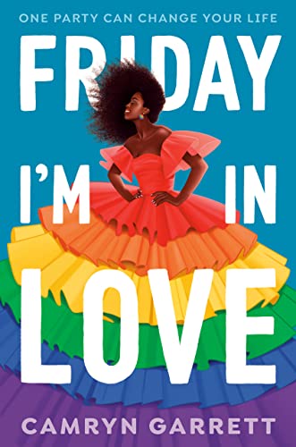 Friday I'm in Love -- Camryn Garrett - Hardcover