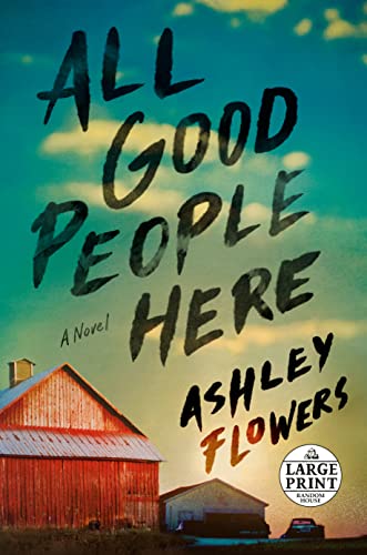 All Good People Here -- Ashley Flowers - Paperback