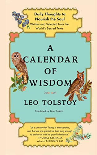 A Calendar of Wisdom: Daily Thoughts to Nourish the Soul, Written and Selected from the World's Sacred Texts -- Peter Sekirin, Hardcover