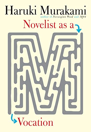 Novelist as a Vocation -- Haruki Murakami, Hardcover