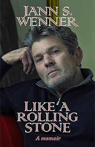 Like a Rolling Stone: A Memoir -- Jann S. Wenner, Paperback