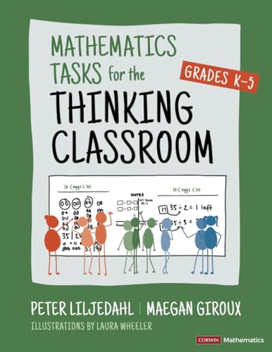 Mathematics Tasks for the Thinking Classroom, Grades K-5 by Liljedahl, Peter