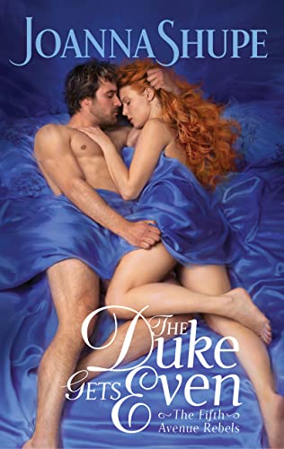 The Duke Gets Even -- Joanna Shupe, Paperback