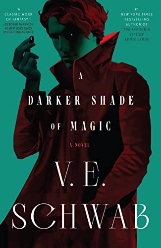 A Darker Shade of Magic by Schwab, V. E.