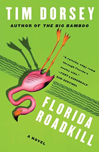 Florida Roadkill -- Tim Dorsey - Paperback