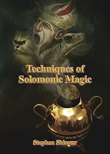 Techniques of Solomonic Magic -- Stephen Skinner, Hardcover