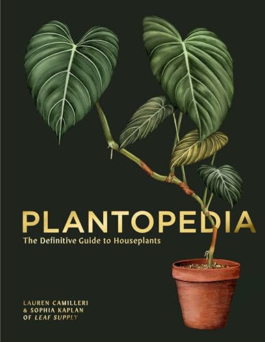 Plantopedia: The Definitive Guide to Houseplants by Camilleri, Lauren