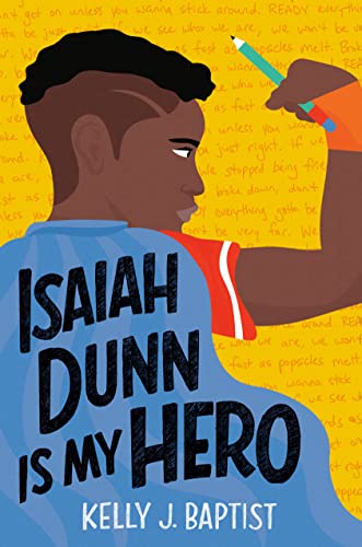 Isaiah Dunn Is My Hero -- Kelly J. Baptist - Paperback