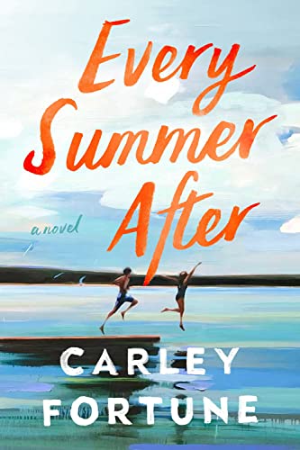 Every Summer After -- Carley Fortune - Paperback