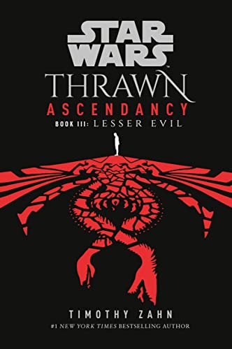 Star Wars: Thrawn Ascendancy (Book III: Lesser Evil) -- Timothy Zahn - Paperback