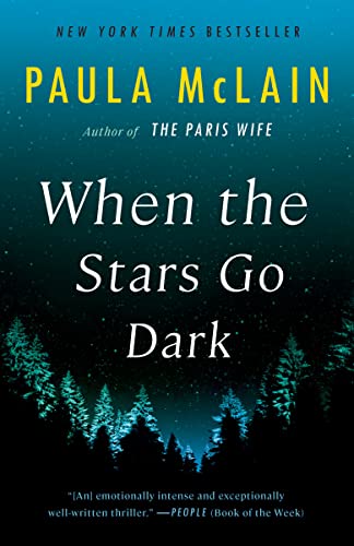 When the Stars Go Dark -- Paula McLain - Paperback