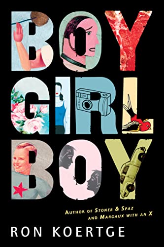 Boy Girl Boy -- Ron Koertge - Paperback