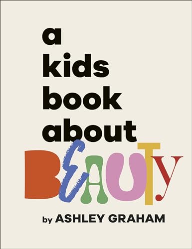 A Kids Book about Beauty by Graham, Ashley