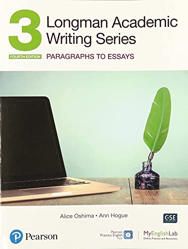 Longman Academic Writing Series: Paragrahs to Essays Sb W/App, Online Practice & Digital Resources LVL 3 by Oshima, Alice